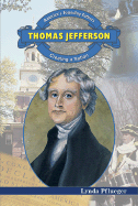 Thomas Jefferson: Creating a Nation