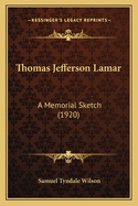 Thomas Jefferson Lamar: A Memorial Sketch (1920)