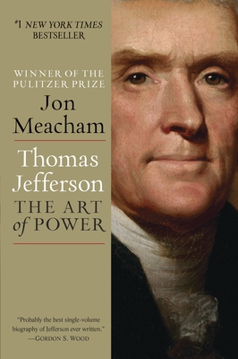 Thomas Jefferson: The Art of Power - Meacham, Jon