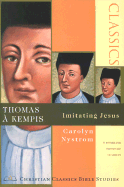 Thomas ? Kempis: Imitating Jesus