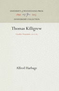 Thomas Killigrew: Cavalier Dramatist, 1612-83