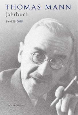 Thomas Mann Jahrbuch: 2015 - Bedenig, Katrin (Editor), and Wisskirchen, Hans (Editor)