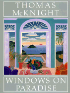 Thomas McKnight : windows on paradise.