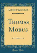 Thomas Morus (Classic Reprint)