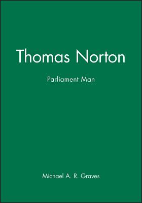 Thomas Norton: Parliament Man - Graves, Michael A R