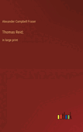Thomas Reid;: in large print