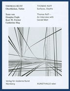 Thomas Ruff: Surfaces, Depths