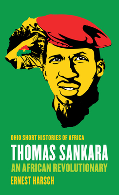 Thomas Sankara: An African Revolutionary - Harsch, Ernest