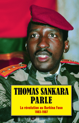 Thomas Sankara Parle: La R?volution Au Burkina Faso, 1983-1987 - Sankara, Thomas