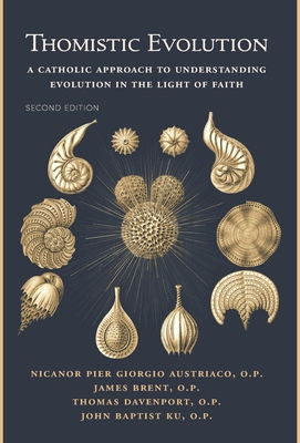 Thomistic Evolution - Austriaco, Nicanor, and Brent, James, and Davenport, Thomas