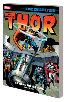 Thor Epic Collection: To Wake the Mangog [New Printing] - Lee, Stan, and Kirby, Jack