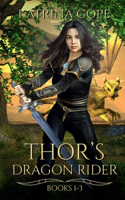 Thor's Dragon Rider: Collection: Books 1 - 3 - Cope, Katrina