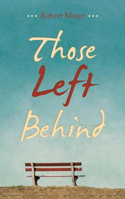 Those Left Behind - Mayer, Robert