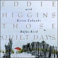 Those Quiet Days - Eddie Higgins