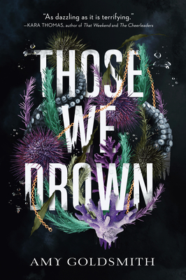 Those We Drown - Goldsmith, Amy