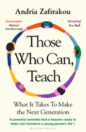 Those Who Can, Teach: What It Takes To Make the Next Generation
