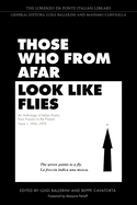 Those Who From Afar Look Like Flies: An Anthology of Italian Poetry from Pasolini to the Present, TOME II, 1975-2015