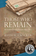 Those Who Remain: Remembrance and Reunion After War