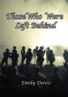 Those Who Were Left Behind: Those Who Were Left Behind - Davis, Emily