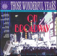 Those Wonderful Years: On Broadway, Vol. 1 - Various Artists