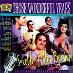 Those Wonderful Years, Vol. 20: South of the Border