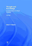 Thought and Knowledge: An Introduction to Critical Thinking