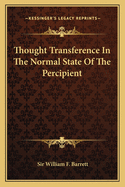 Thought Transference In The Normal State Of The Percipient