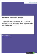 Thoughts and Questions of a Clinician Related to the Infection with Borrelia and Co-Infections