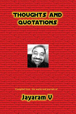 Thoughts and Quotations - V, Jayaram (Editor)