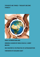 Thoughts Are Things = Thoughts Become Things!!!: Self-Mastery & the Practice of Autosuggestion