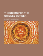 Thoughts for the Chimney Corner