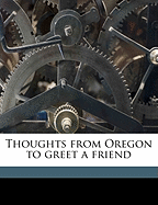 Thoughts From Oregon to Greet a Friend