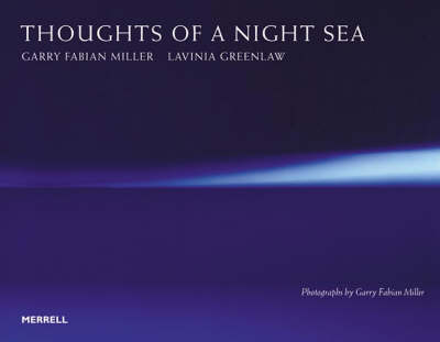 Thoughts of a Night Sea - Greenlaw, Lavinia, and Miller, Garry Fabian (Photographer)