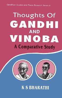 Thoughts of Gandhi and Vinoba - Bharathi, K. S.