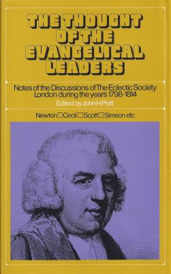 Thoughts of the Evangelical Leaders: Discussions of the Eclectic Society - Pratt, John H., and Eclectic Society