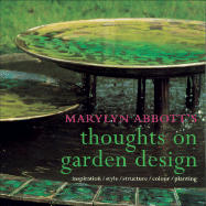 Thoughts on Garden Design: Inspiration, Style, Structure, Colour, Planting