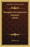 Thoughts on Instinctive Impulses (1810)