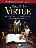Thoughts on Virtue: Thoughts and Reflections from History's Great Thinkers