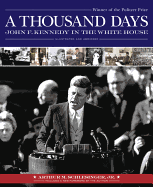 Thousand Days: John F. Kennedy in the White House