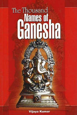 Thousand Names of Ganesha - Kumar, Vijaya