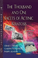 Thousand & One Facets of Actinic Keratosis