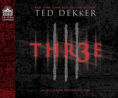Thr3e - Dekker, Ted, and Lamont, Rob (Narrator)