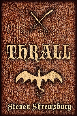 Thrall - Shrewsbury, Steven L, and Bohmer, Louise (Editor)