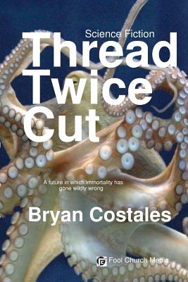 Thread Twice Cut - Costales, Bryan