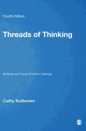 Threads of Thinking: Schemas and Young Childrens Learning