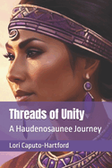 Threads of Unity: A Haudenosaunee Journey