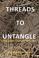 Threads to Untangle: The Challenge of Failure