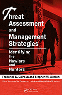 Threat Assessment and Management Strategies: Identifying the Howlers and Hunters