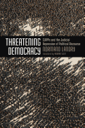 Threatening Democracy: Slapps and the Judicial Repression of Public Discourse