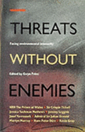 Threats Without Enemies